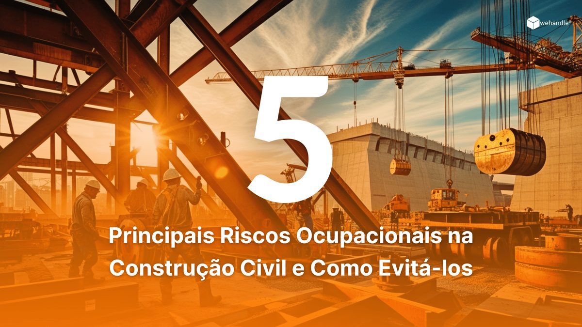 5 principais riscos ocupacionais na construção civil e como evitá-los