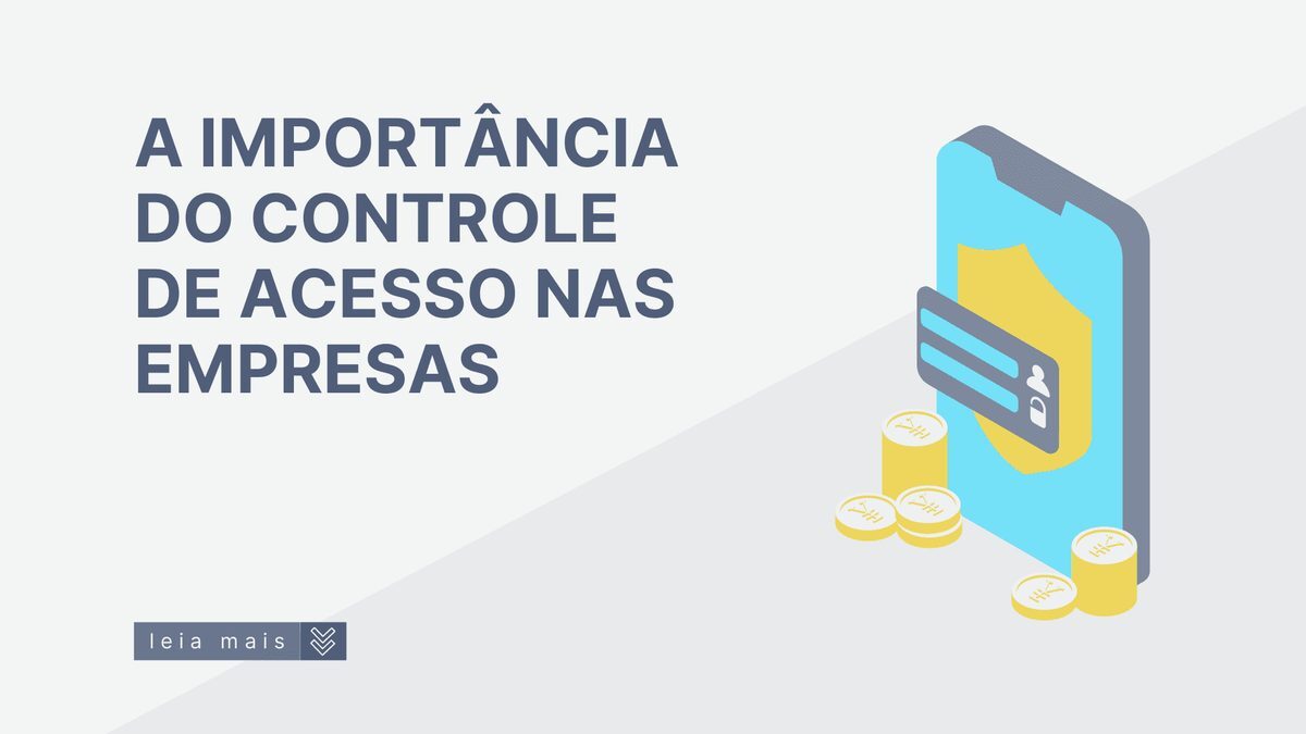 A importância do controle de acesso nas empresas