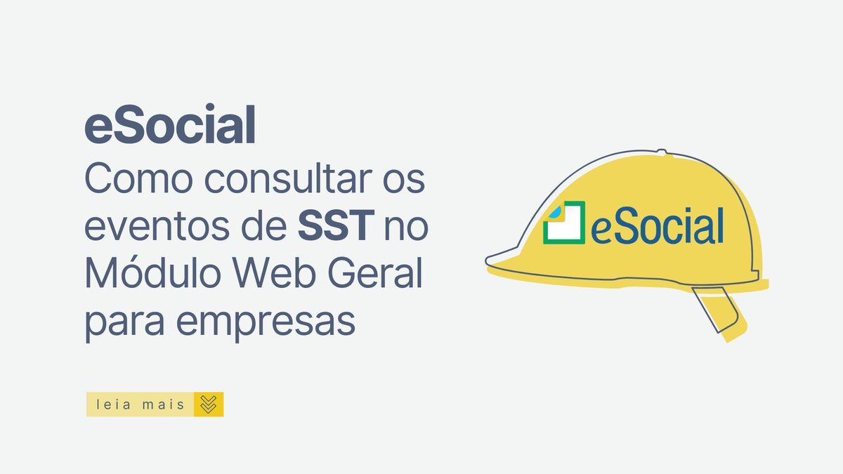 eSocial: como consultar os eventos de SST no módulo web geral para empresas