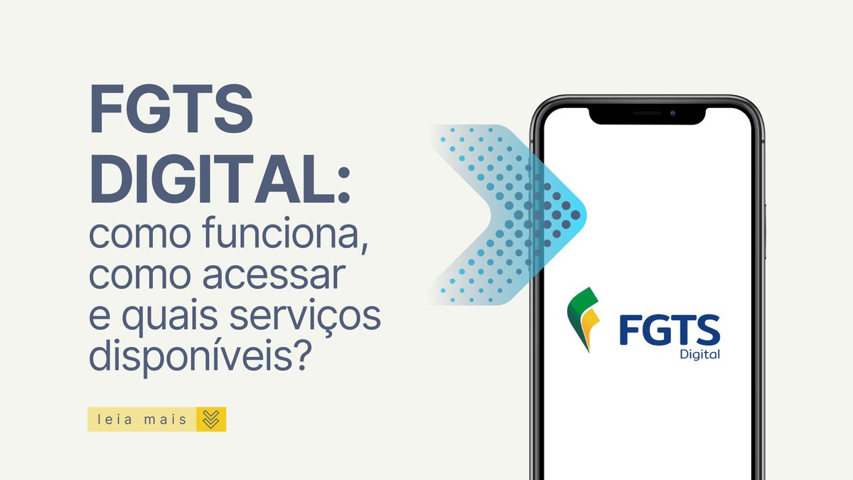FGTS Digital: como funciona, como acessar e quais os serviços disponíveis?