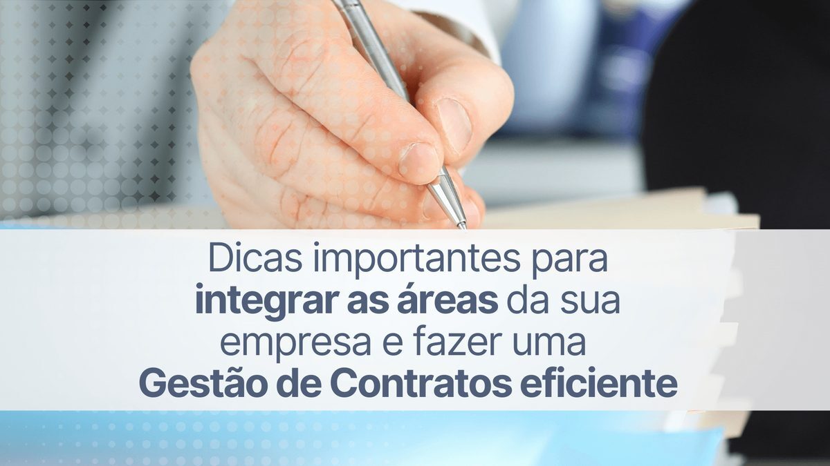 Gestão de contratos eficiente: boas práticas e resultados