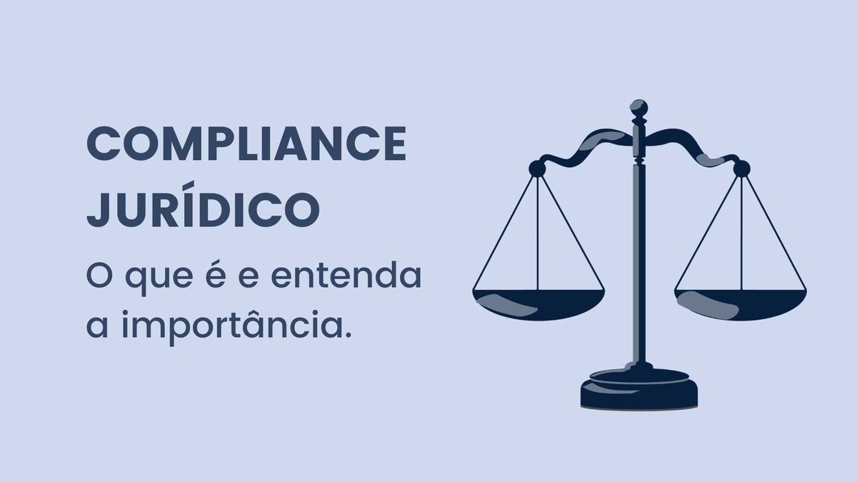 O que é Compliance Jurídico e por que é importante?