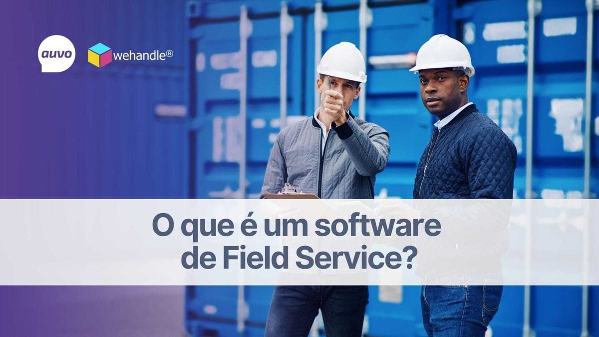 O que é um software de Field Service?