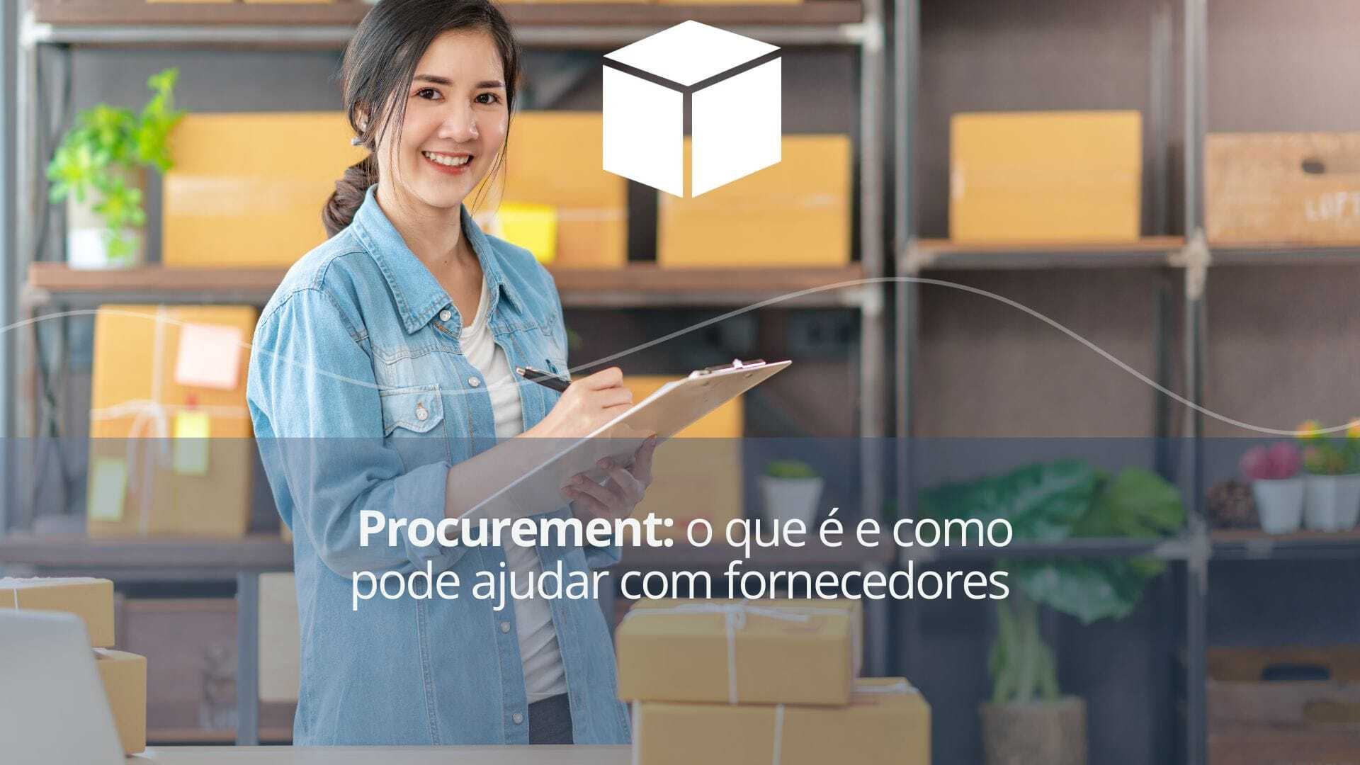 Procurement: o que é e como pode ajudar com fornecedores