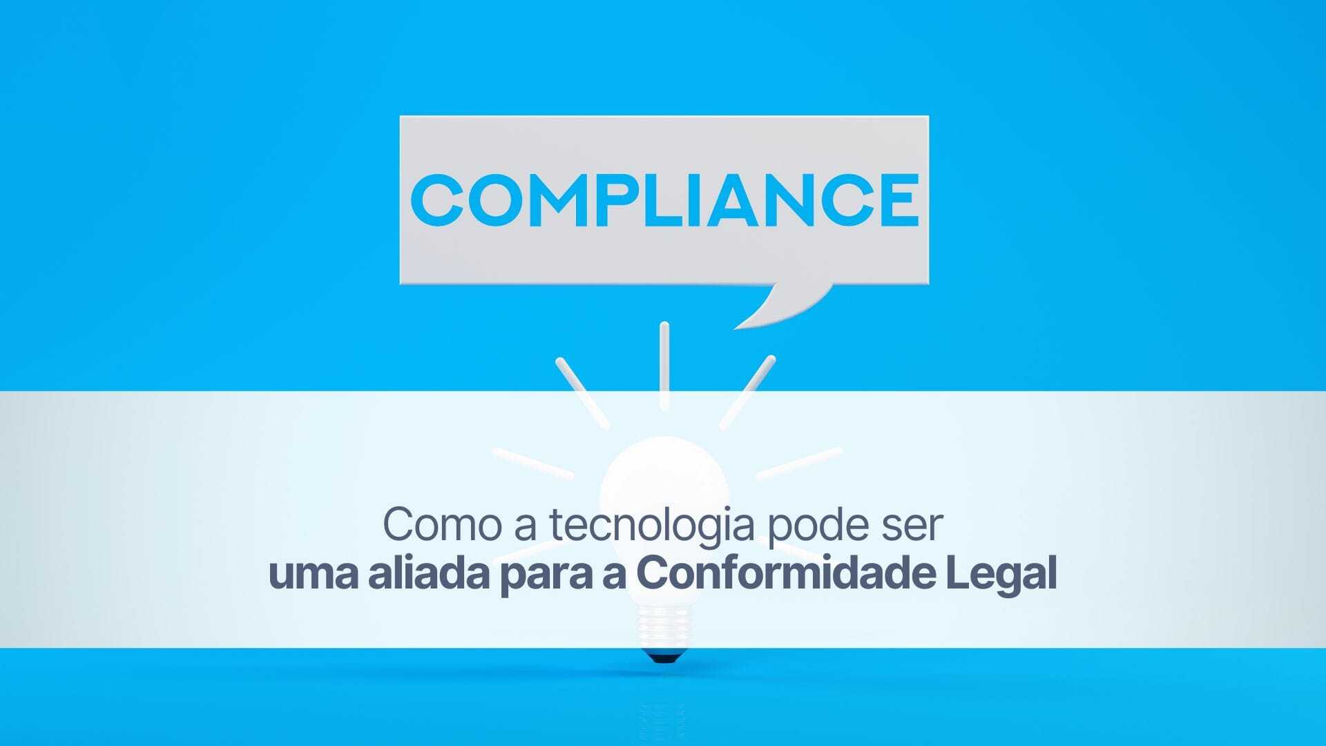 Como a tecnologia pode ser uma aliada para a conformidade legal