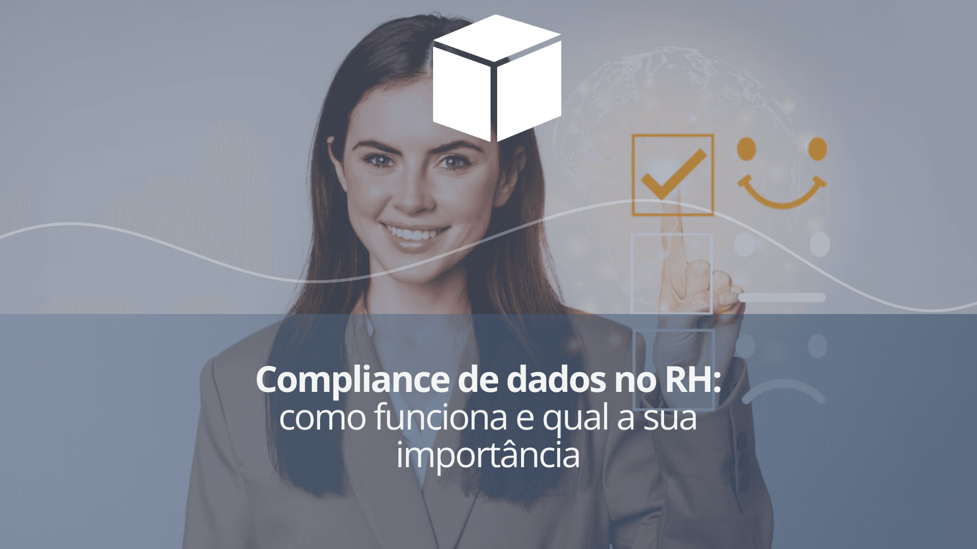 Compliance de dados no RH: como funciona e qual a sua importância